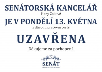 Senátorská kancelář v pondělí uzavřena Senátorská kancelář v pondělí uzavřena
